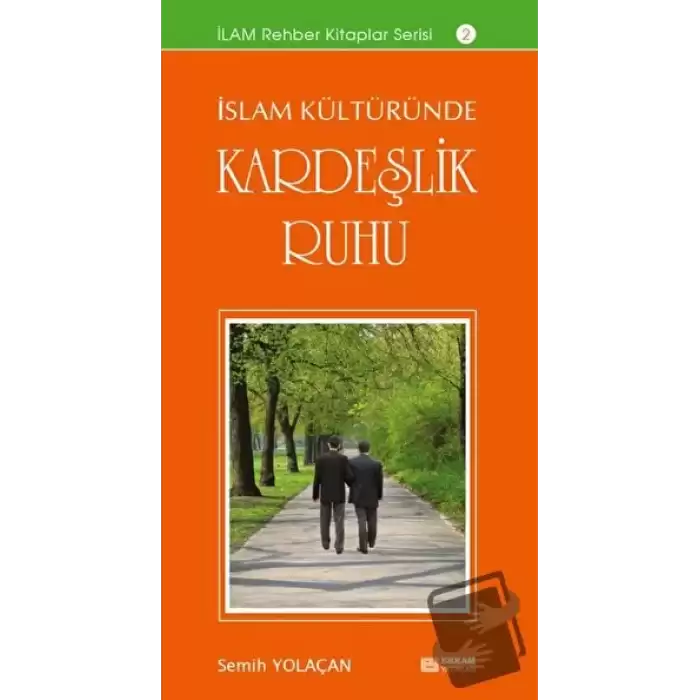 İslam Kültüründe Kardeşlik Ruhu