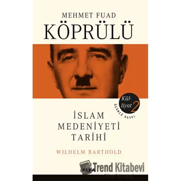 İslam Medeniyeti Tarihi - Mehmet Fuad Köprülü Külliyatı 2