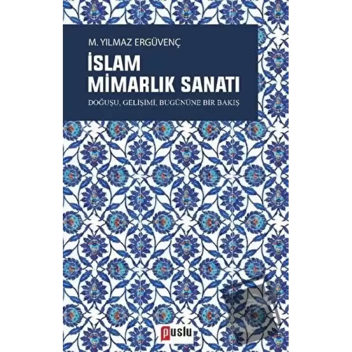 İslam Mimarlık Sanatı