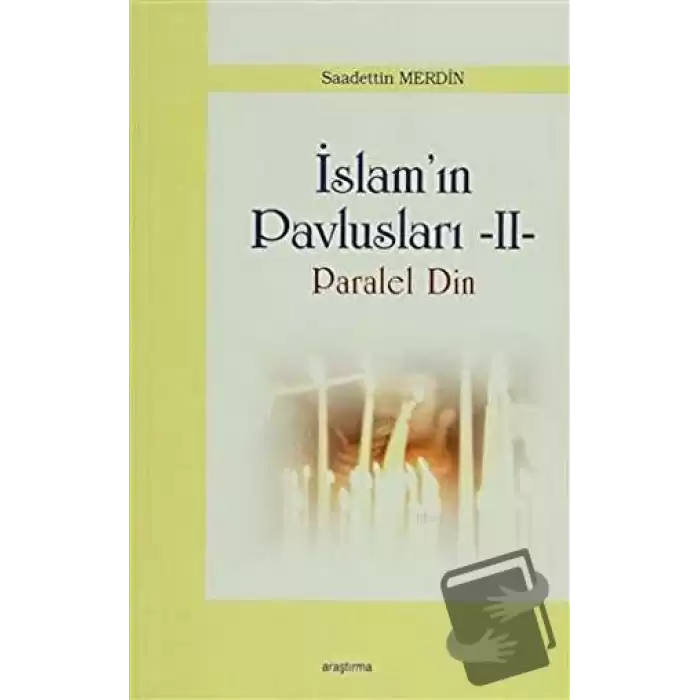 İslam Pavlusları 2: Paralel Din