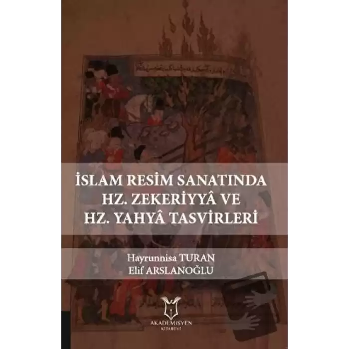 İslam Resim Sanatında Hz. Zekeriyya ve Hz. Yahya Tasvirleri