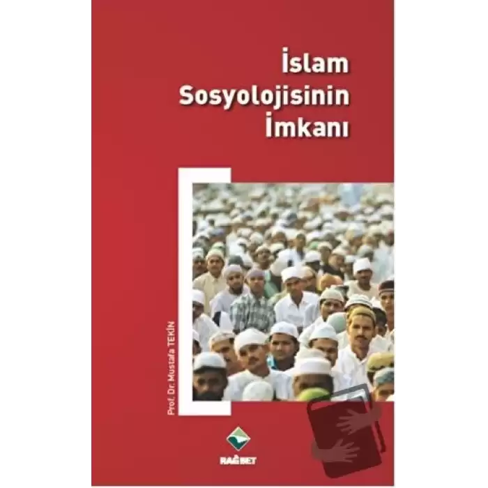 İslam Sosyolojisinin İmkanı