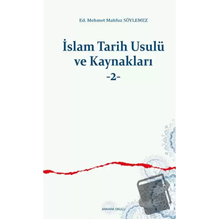 İslam Tarih Usulü ve Kaynakları -2-