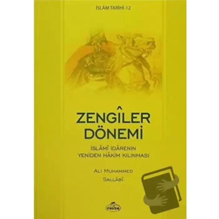 İslam Tarihi-12 Zengiler Dönemi