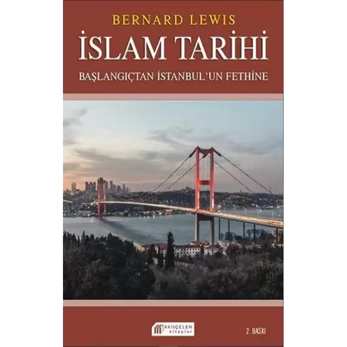 İslam Tarihi: Başlangıçtan İstanbul`un Fethine - Politika ve Savaşlar