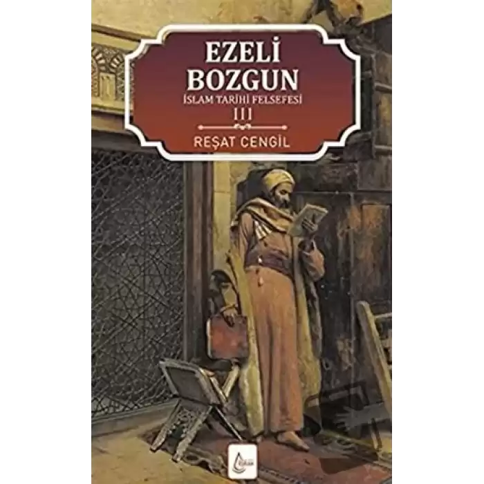 İslam Tarihi Felsefesi Ezeli: Bozgun - 3