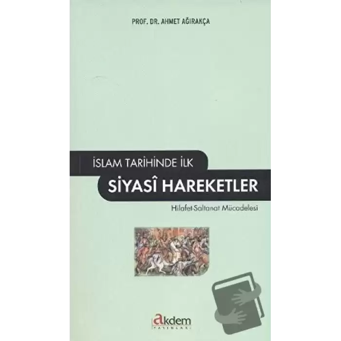 İslam Tarihinde İlk Siyasi Hareketler