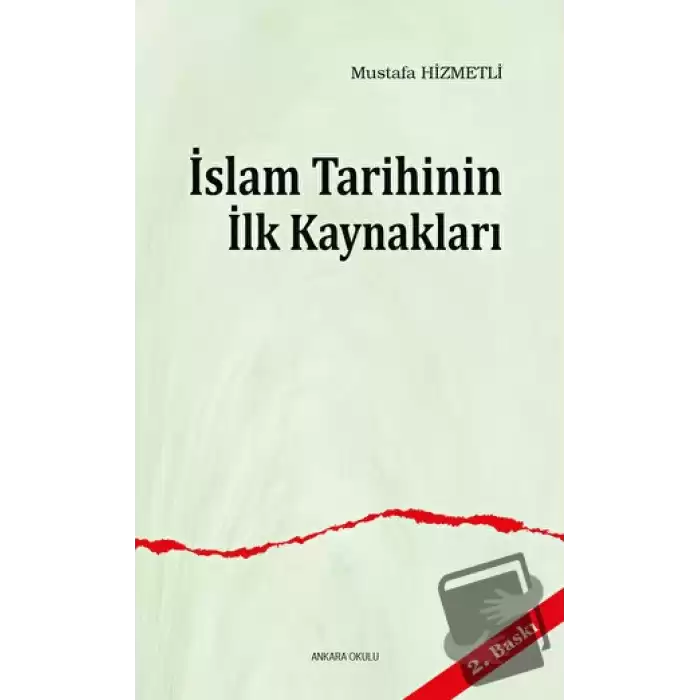 İslam Tarihinin ilk Kaynakları