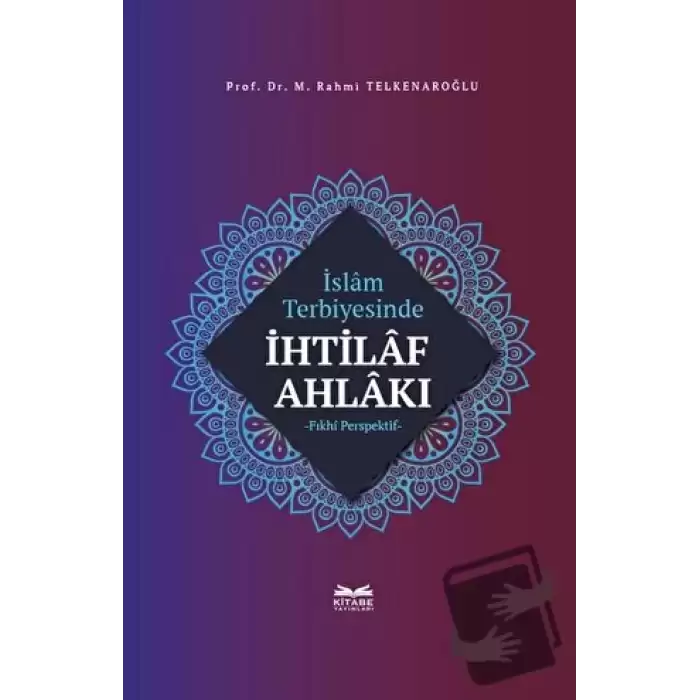 İslam Terbiyesinde İhtilaf Ahlakı