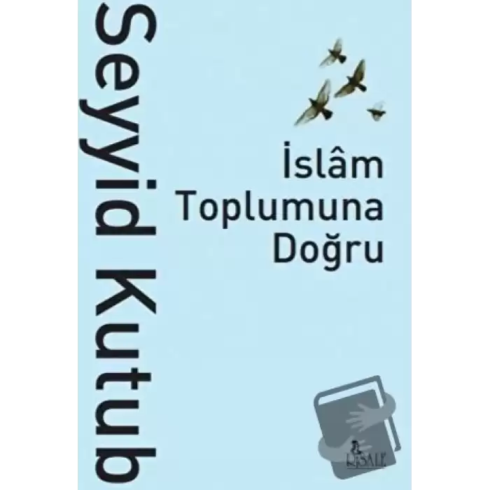 İslam Toplumuna Doğru