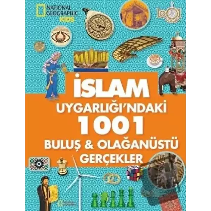 İslam Uygarlığındaki 1001 Buluş ve Olağanüstü Gerçekler