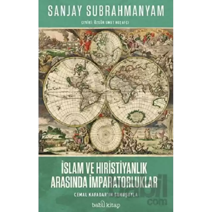 İslam ve Hristiyanlık Arasında İmparatorluklar