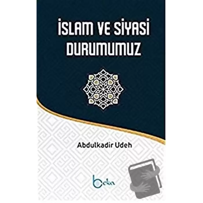 İslam ve Siyasi Durumumuz