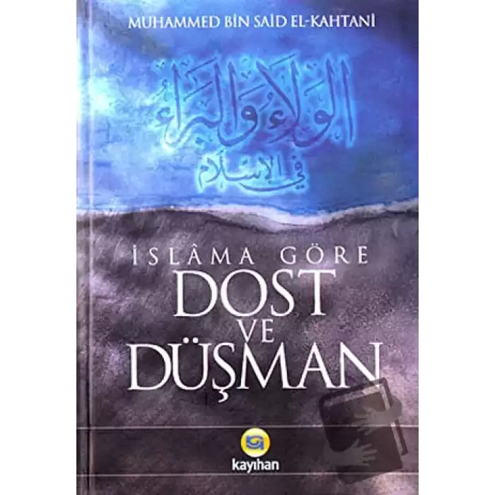 İslama Göre Dost ve Düşman (Ciltli)