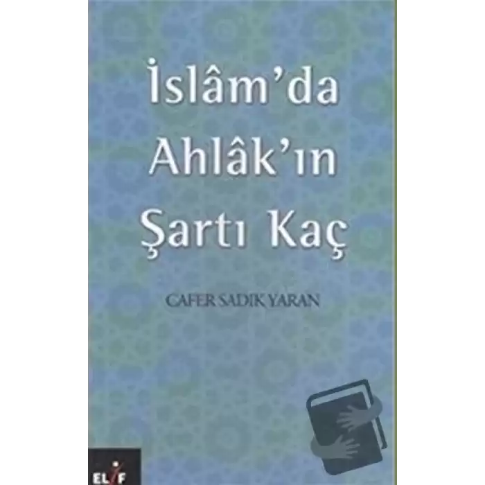 İslam’da Ahlak’ın Şartı Kaç