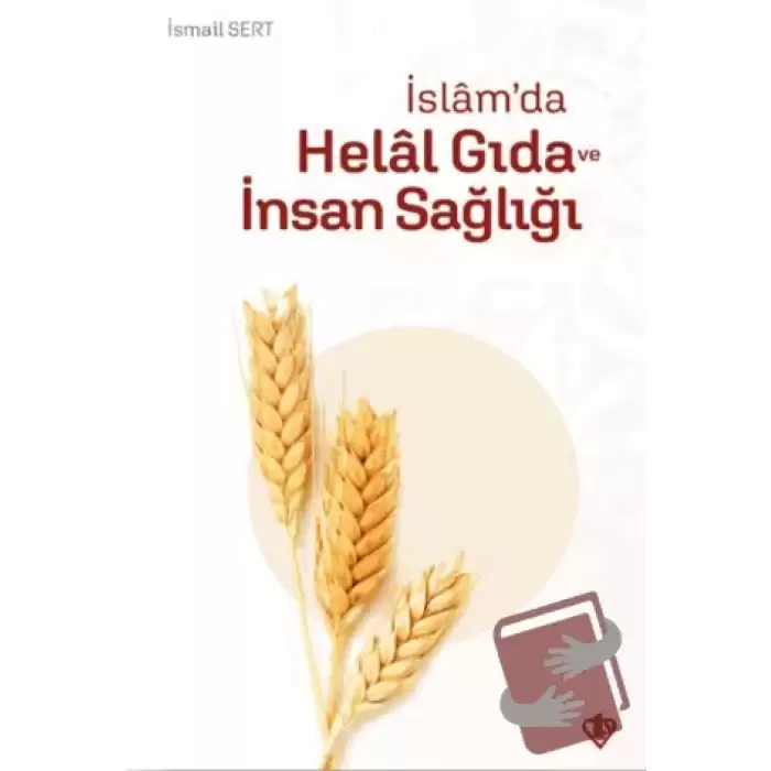 İslam’da Helal Gıda ve İnsan Sağlığı