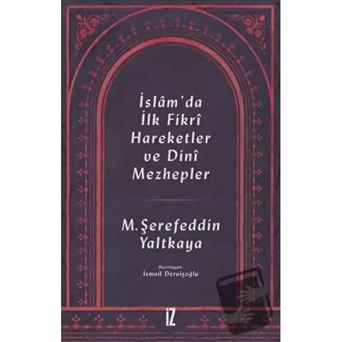 İslam’da İlk Fikri Hareketler ve Dini Mezhepler