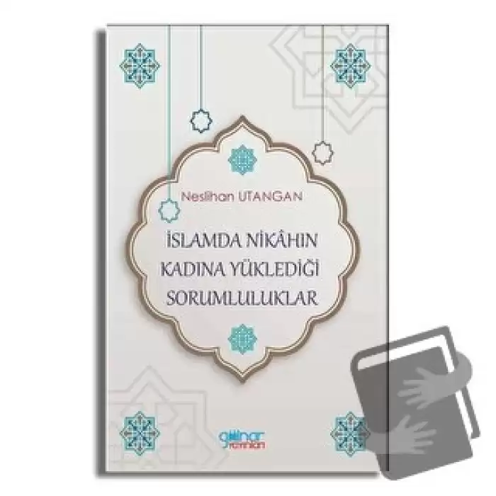 İslamda Nikahın Kadına Yüklediği Sorumluluklar