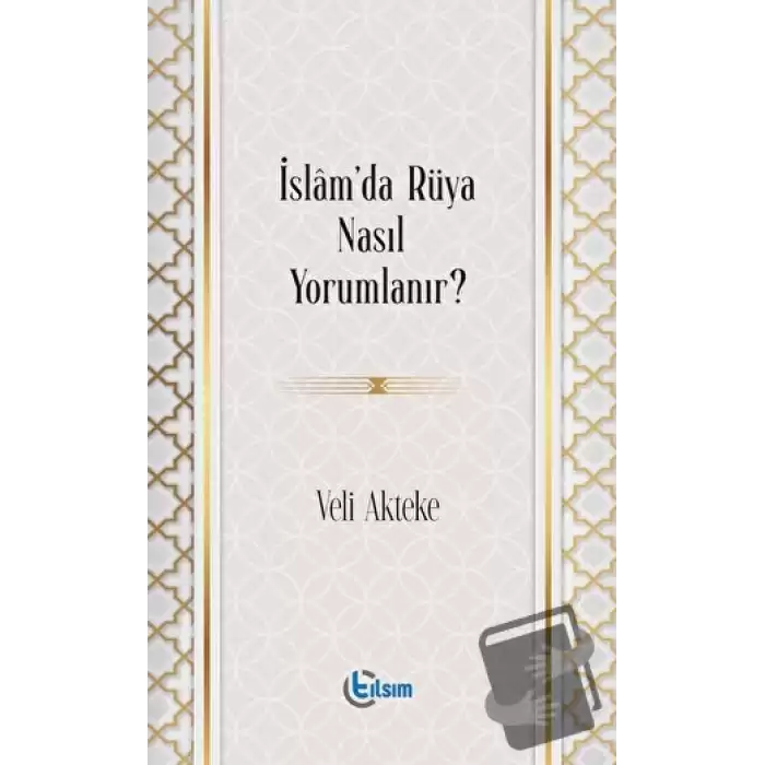 İslam’da Rüya Nasıl Yorumlanır?