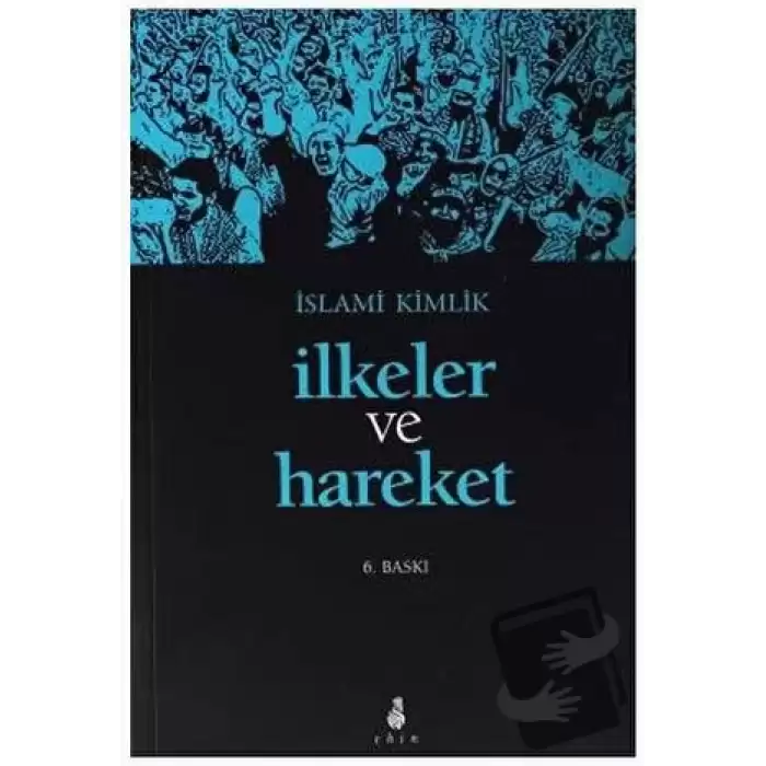 İslami Kimlik İlkeler ve Hareket