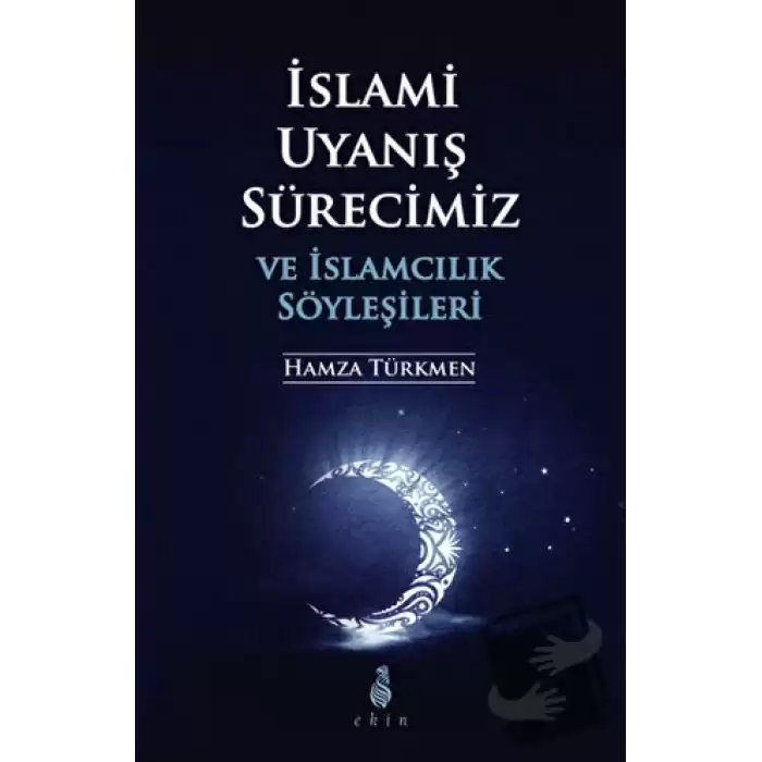 İslami Uyanış Sürecimiz ve İslamcılık Söyleşileri