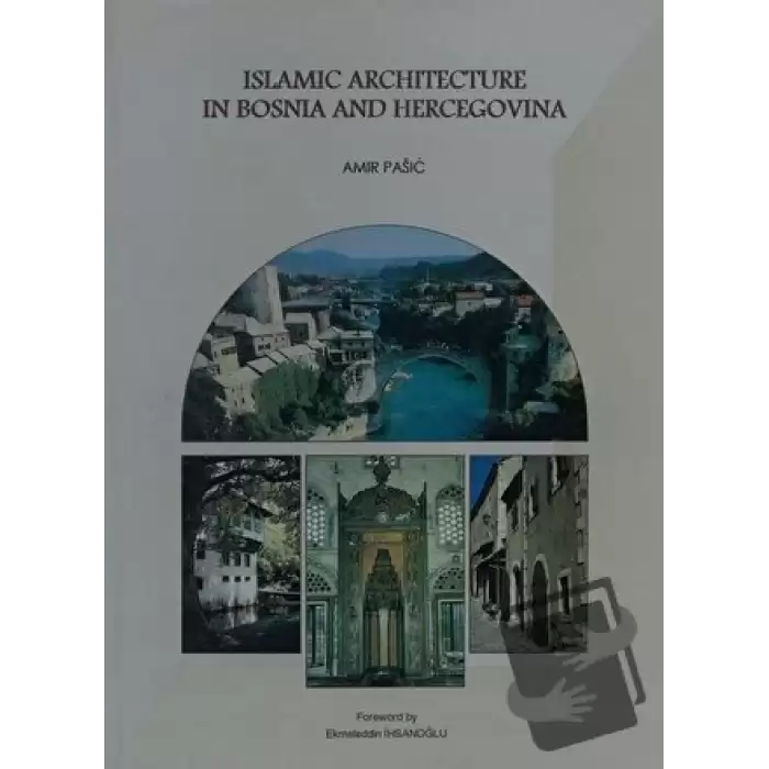 Islamic Architecture in Bosnia and Hercegovina