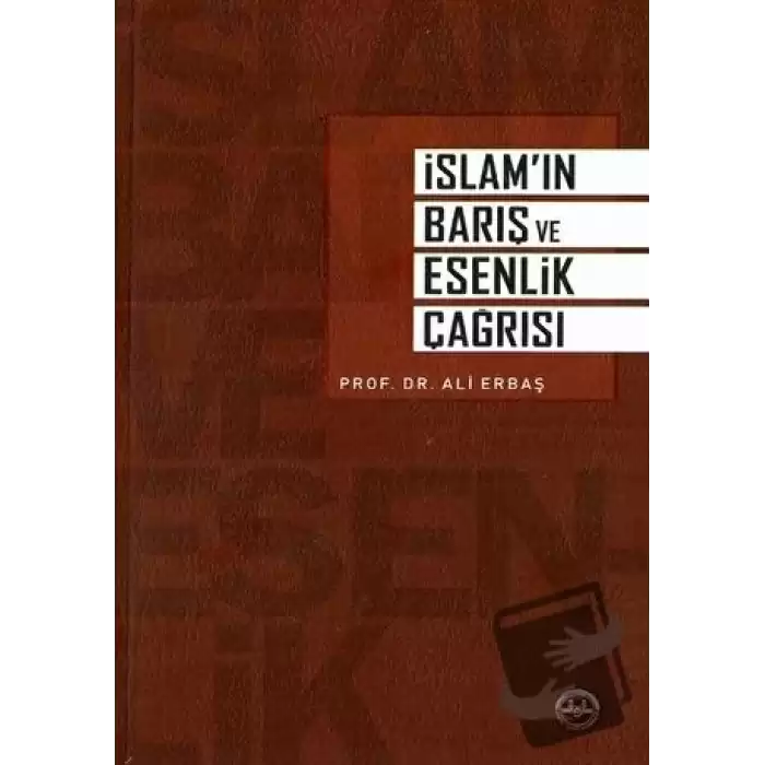 İslam’ın Barış ve Esenlik Çağrısı