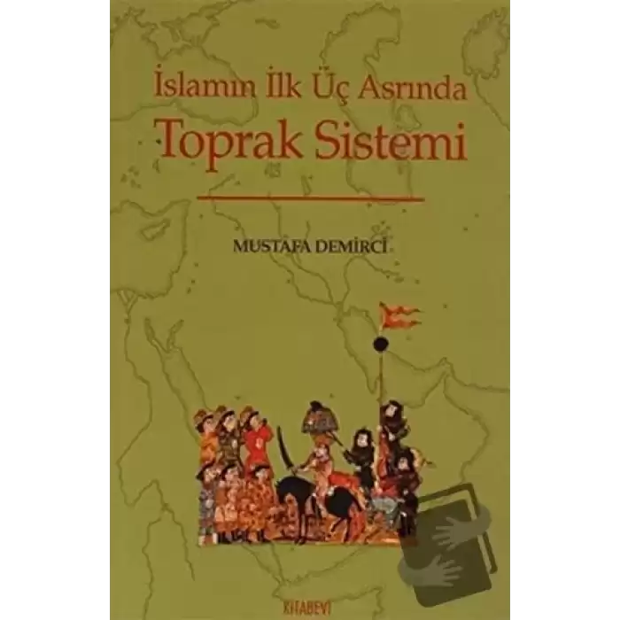 İslamın İlk Üç Asrında Toprak Sistemi