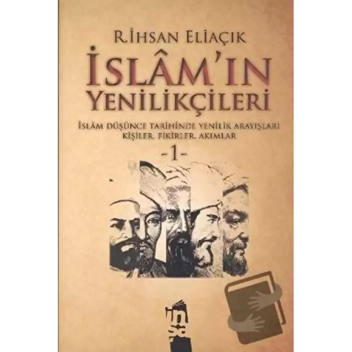 İslam’ın Yenilikçileri 1. Cilt