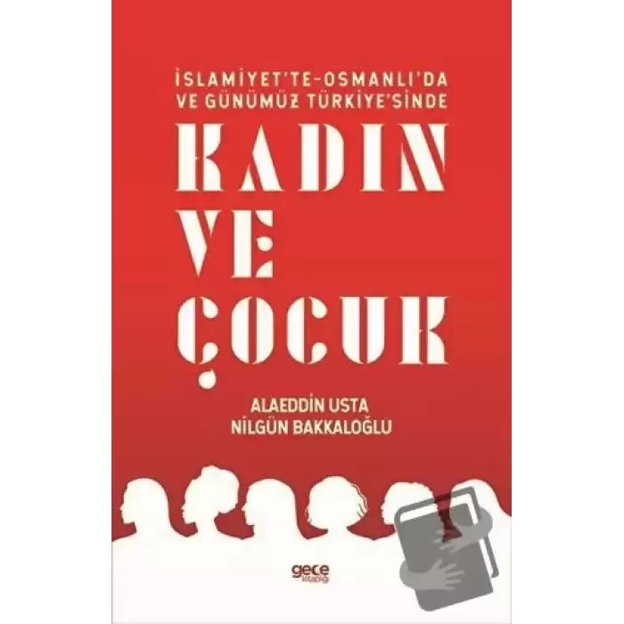 İslamiyette-Osmanlıda ve Günümüz Türkiyesinde Kadın ve Çocuk