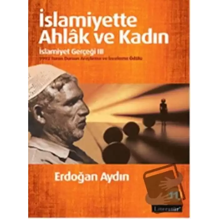 İslamiyette Ahlak ve Kadın: İslamiyet Gerçeği 3