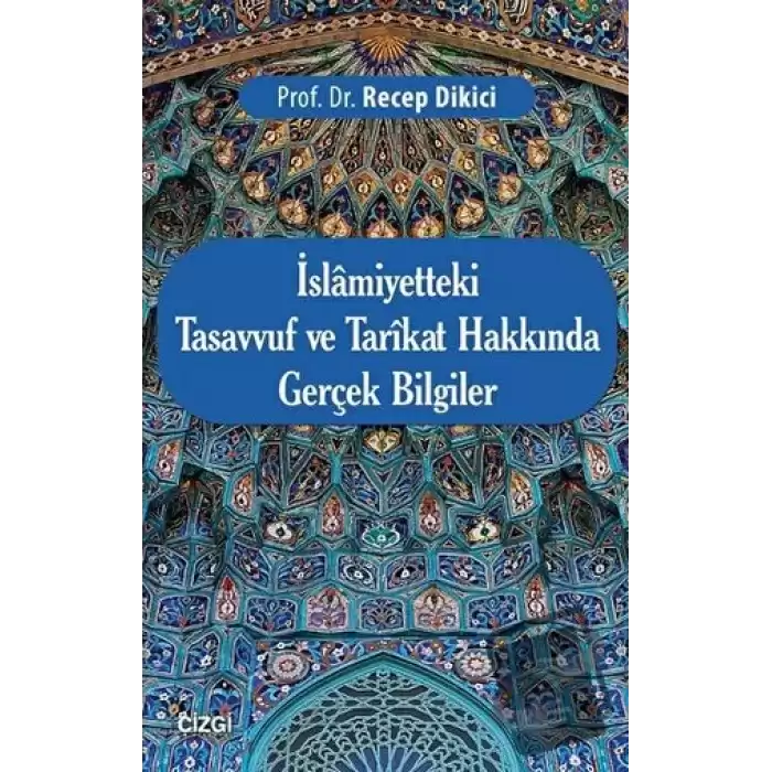 İslamiyetteki Tasavvuf ve Tarikat Hakkında Gerçek Bilgiler