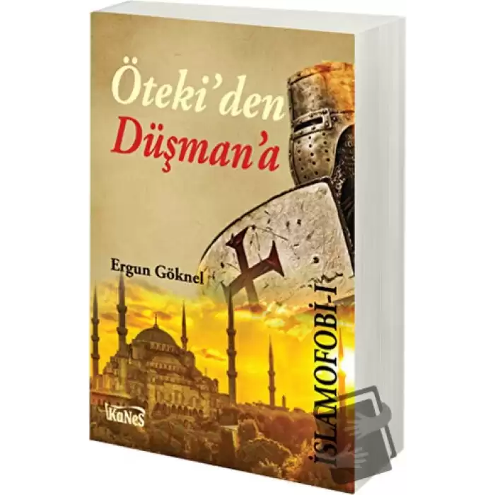 İslamofobi 1 : Öteki’den Düşman’a