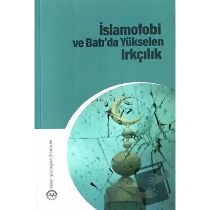 İslamofobi ve Batıda Yükselen Irkçılık