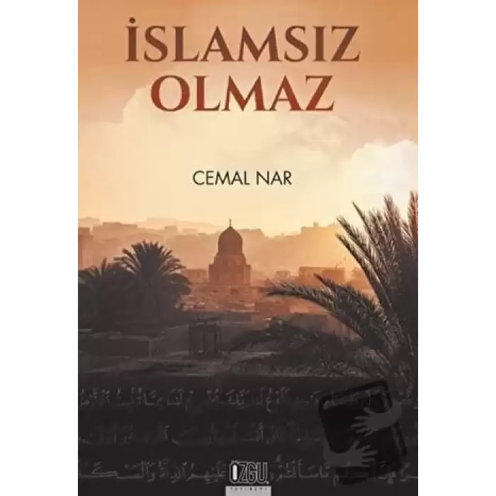 İslamsız Olmaz