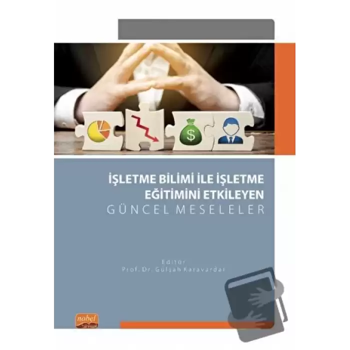 İşletme Bilimi ile İşletme Eğitimini Etkileyen Güncel Meseleler