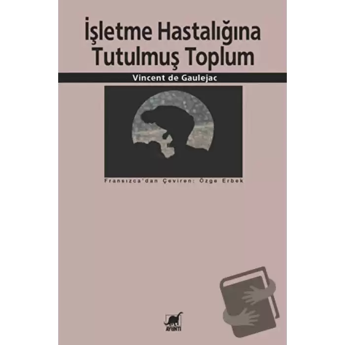 İşletme Hastalığına Tutulmuş Toplum