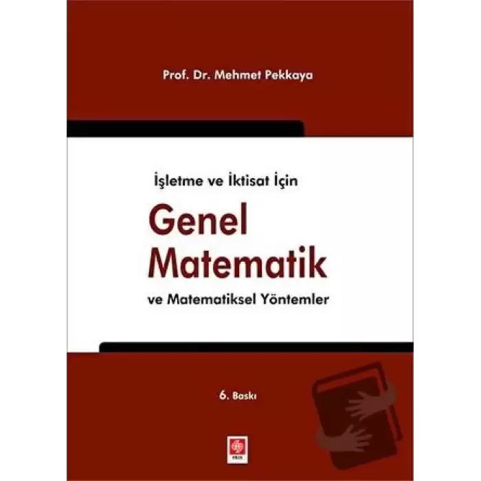 İşletme ve İktisat için Genel Matematik ve Matematiksel Yöntemler