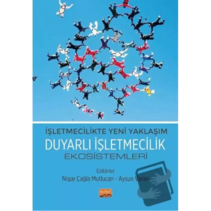 İşletmecilikte Yeni Yaklaşım - Duyarlı İşletmecilik Ekosistemleri