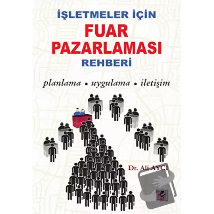 İşletmeler İçin Fuar Pazarlaması Rehberi