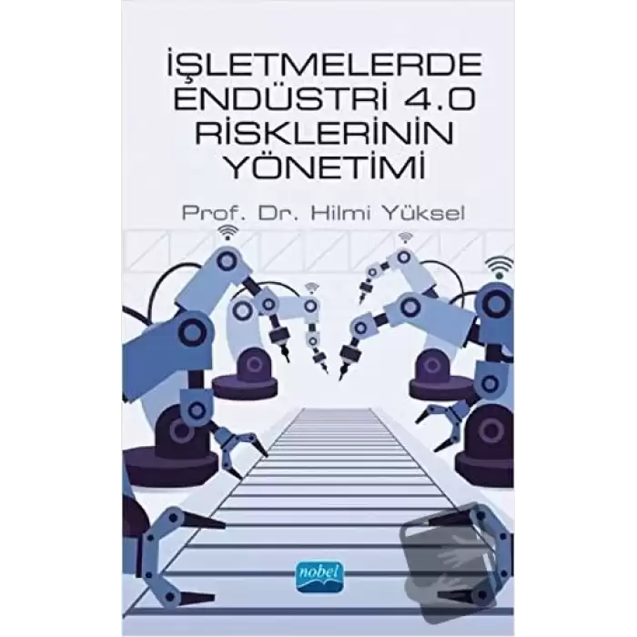 İşletmelerde Endüstri 4.0 Risklerinin Yönetimi