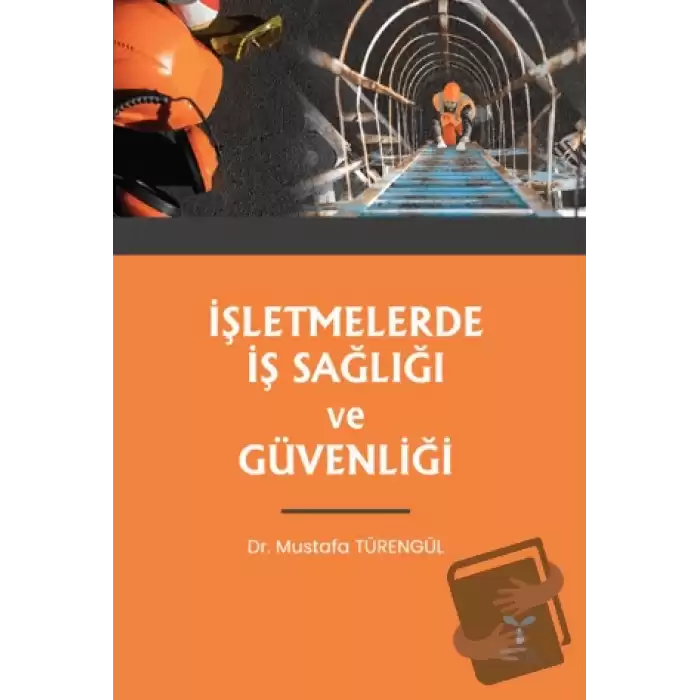 İşletmelerde İş Sağlığı ve Güvenliği