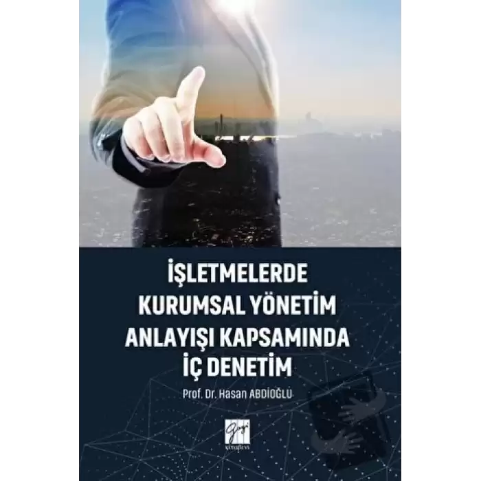 İşletmelerde Kurumsal Yönetim Anlayışı Kapsamında İç Denetim