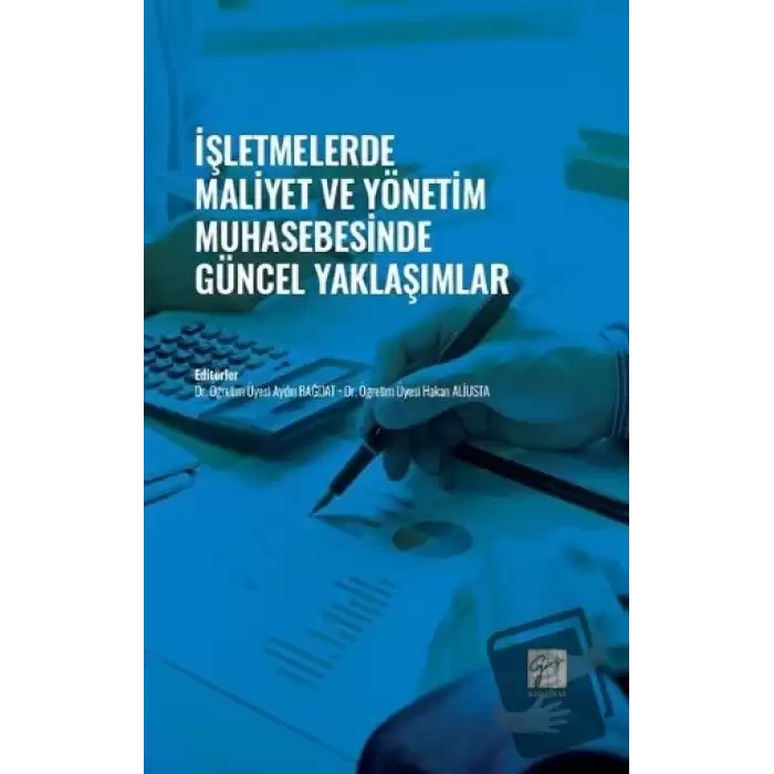 İşletmelerde Maliyet ve Yönetim Muhasebesinde Güncel Yaklaşımlar