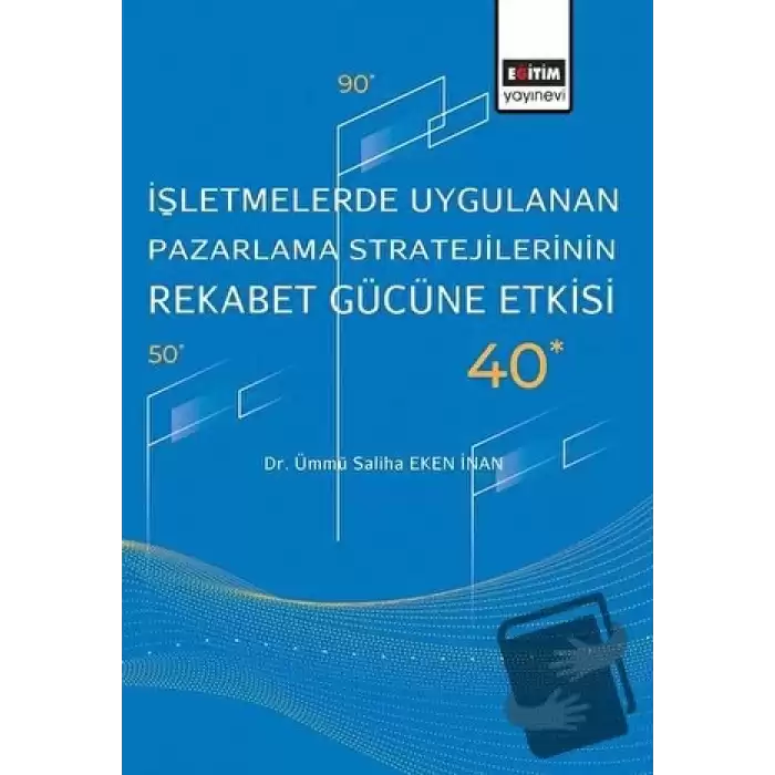 İşletmelerde Uygulanan Pazarlama Stratejilerinin Rekabet Gücüne Etkisi