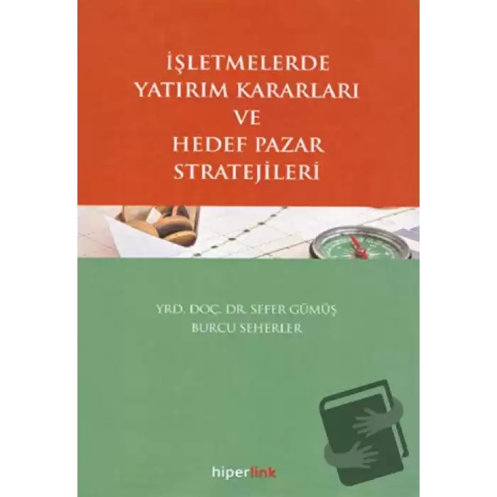 İşletmelerde Yatırım Kararları ve Hedef Pazar Stratejileri