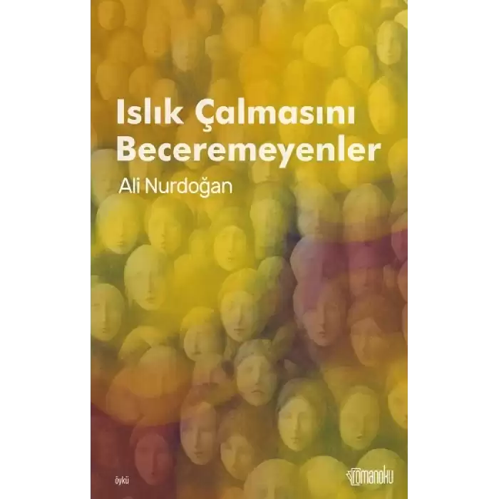 Islık Çalmasını Beceremeyenler