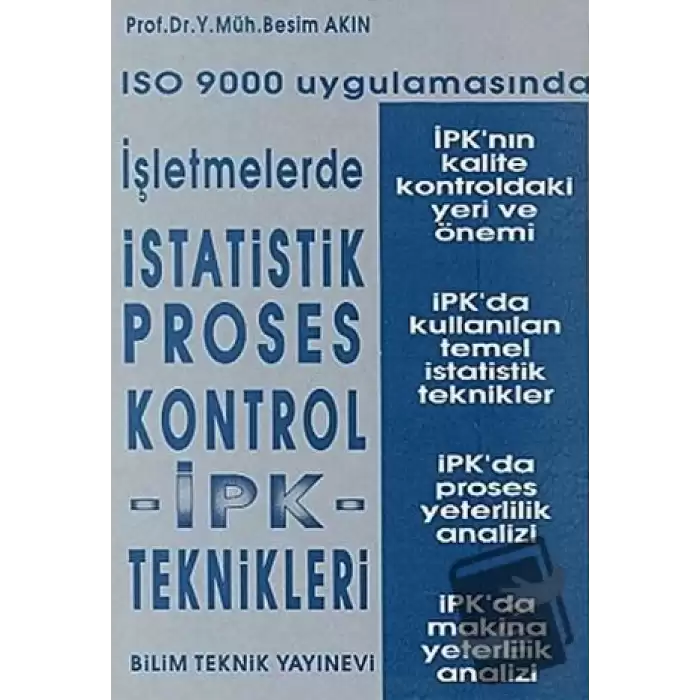 ISO 9000 Uygulamasında İşletmelerde İstatistik Proses Kontrol İPK - Teknikleri