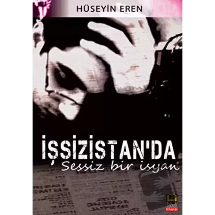 İşsizistanda Sessiz Bir İsyan