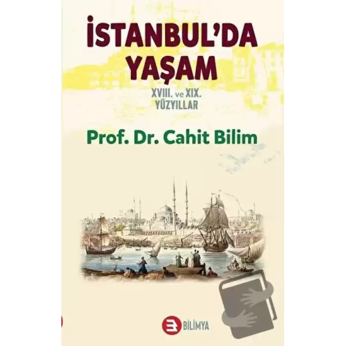 İstanbulda Yaşam 18. ve 19. Yüzyıllar